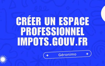 Créer un espace professionnel impots.gouv.fr